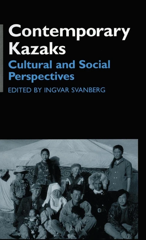 Contemporary Kazaks: Cultural and Social Perspectives - Routledge