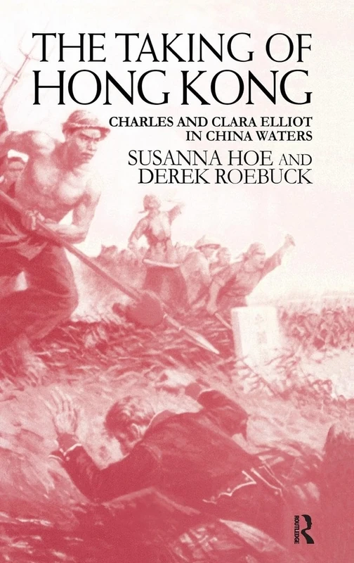 The Taking of Hong Kong: Charles and Clara Elliot in China Waters - Image 1