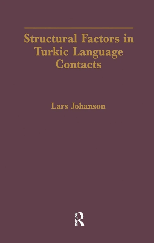 Routledge - Structural Factors in Turkic Language Contacts