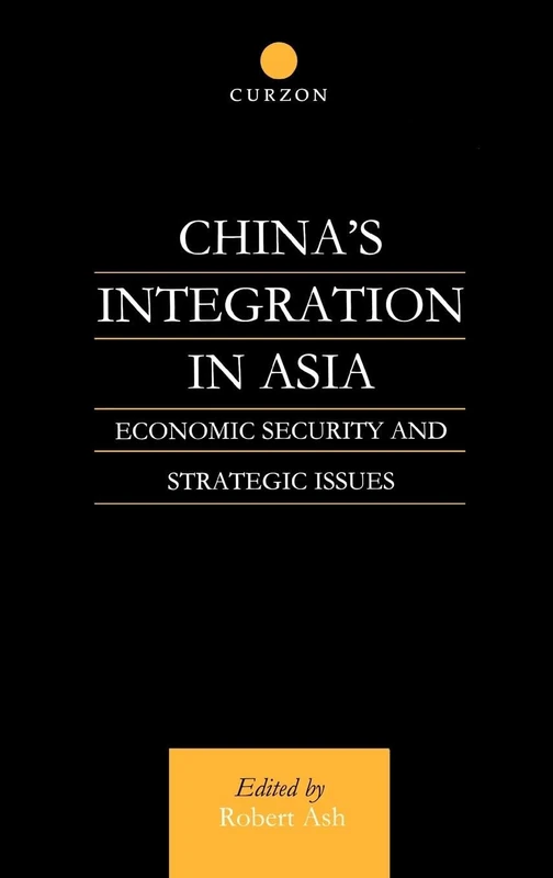 China's Integration in Asia: Economic Security and Strategic Issues - Image 1