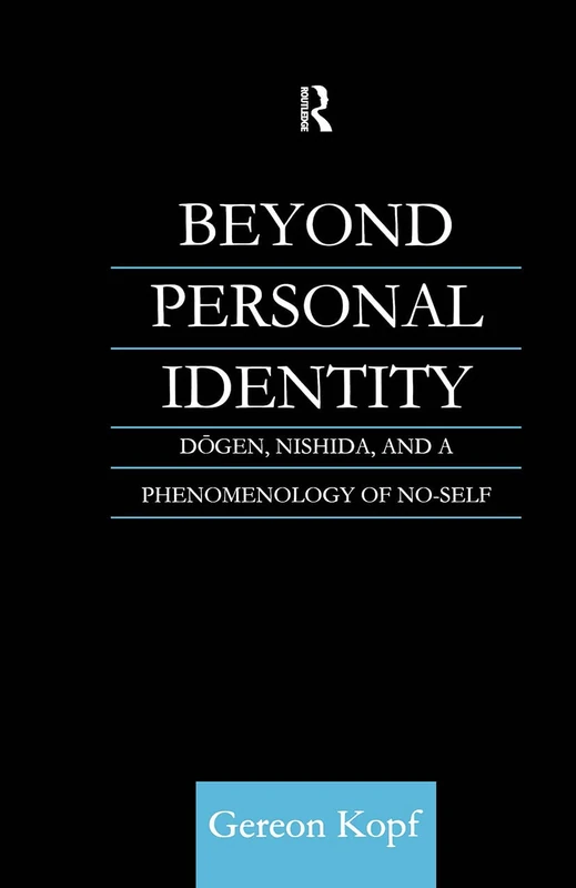 Routledge Beyond Personal Identity - Dogen and Nishida Philosophy
