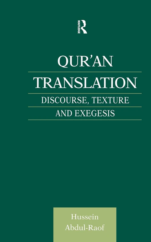 Qur'an Translation: Discourse, Texture and Exegesis (Culture and Civilization in the Middle East)