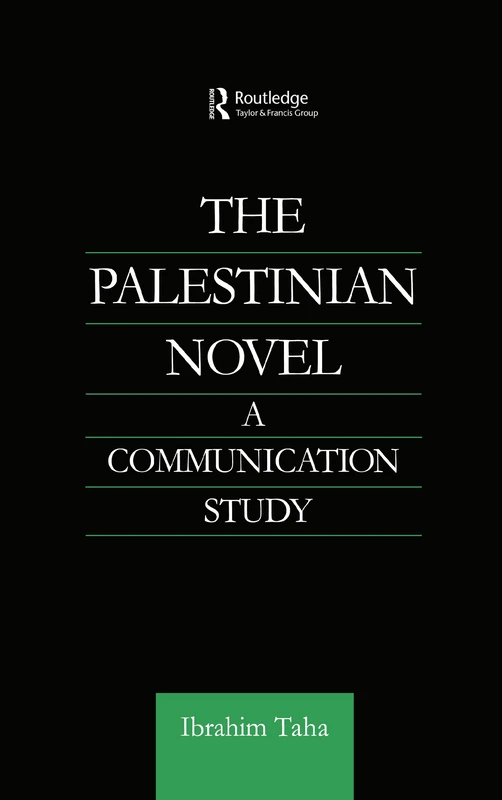 Routledge - The Palestinian Novel: A Communication Study
