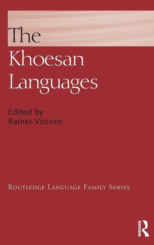 The Khoesan Languages (Routledge Language Family Series)