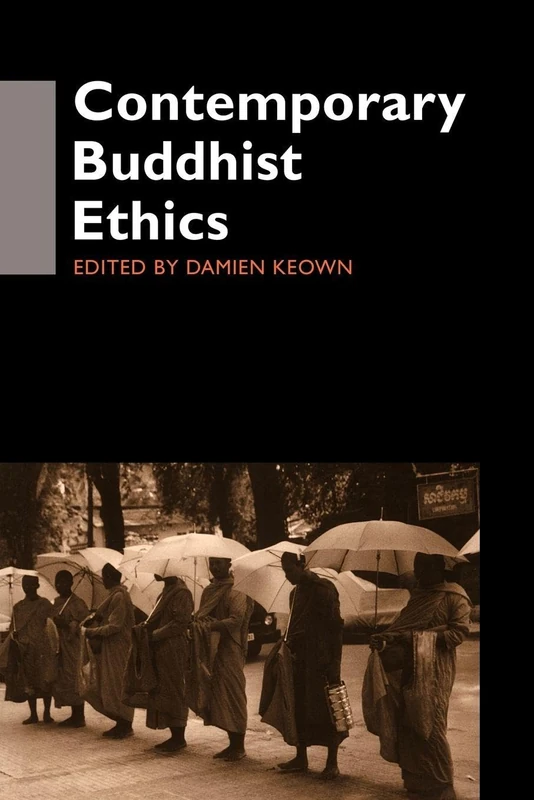 Contemporary Buddhist Ethics (Routledge Critical Studies in Buddhism)