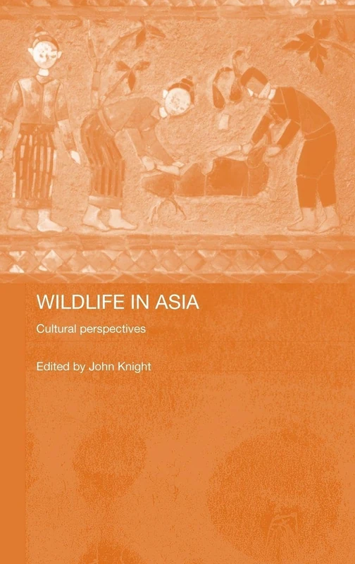 Routledge - Wildlife in Asia: Cultural Perspectives Book