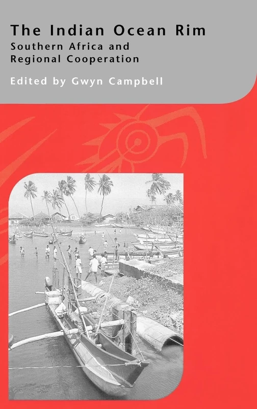 The Indian Ocean Rim: Southern Africa and Regional Cooperation (Routledgecurzon--Iias Asian Studies)