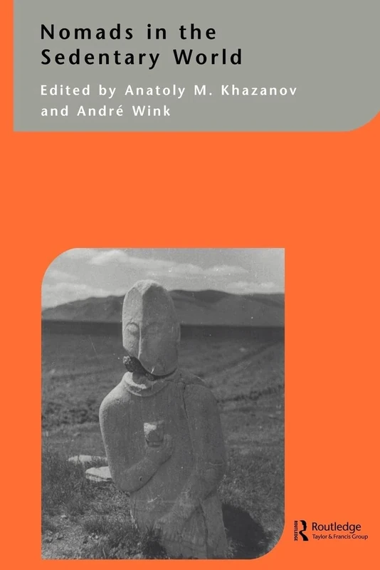 Nomads in the Sedentary World (Curzon-Iias Asian Studies)