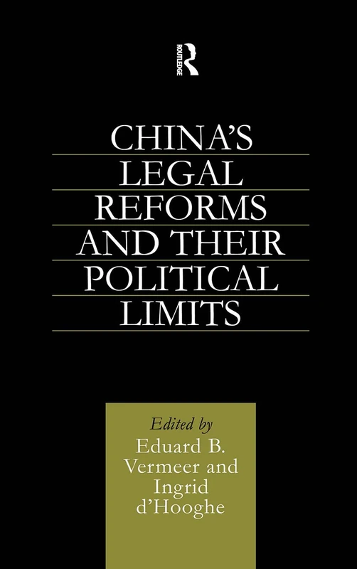 China's Legal Reforms and Their Political Limits