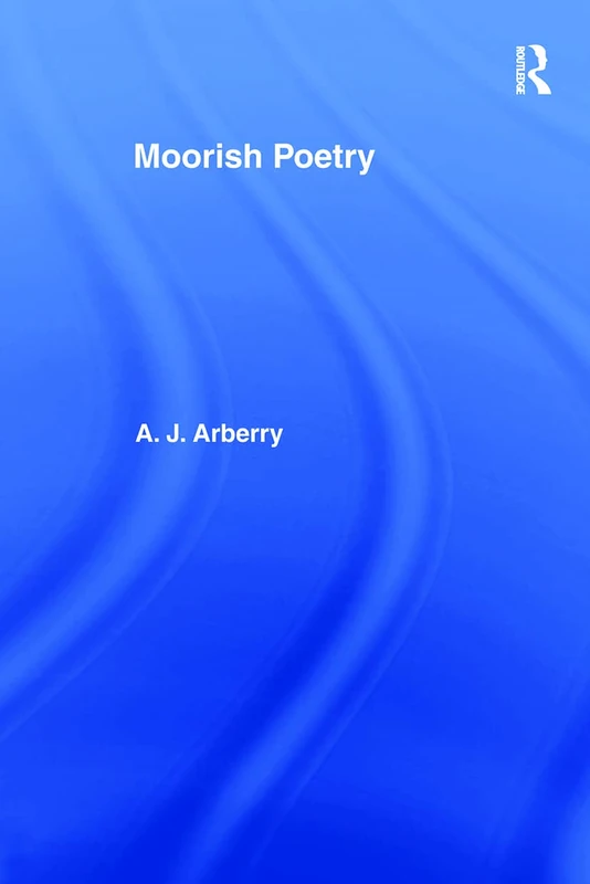 Moorish Poetry: A Translation of The Pennants, and Anthology Compiled in 1243 by the Andalusian Ibn Sa'id - Image 1