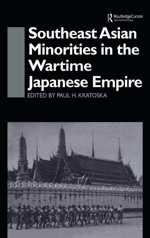 Southeast Asian Minorities in the Wartime Japanese Empire