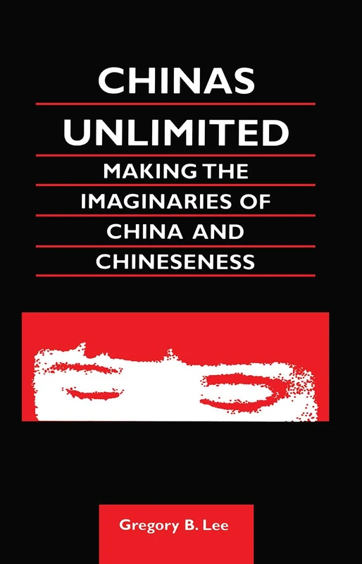 Routledge - Chinas Unlimited: Making the Imaginaries of China