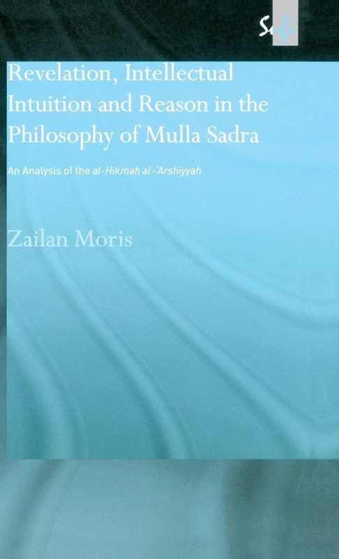 Routledge Mulla Sadra Philosophy - al-hikmah al-'arshiyyah Book