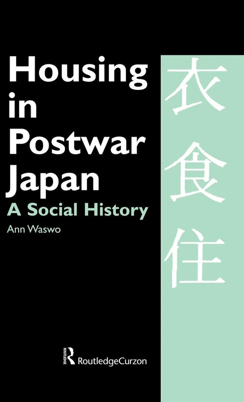 Routledge - Housing in Postwar Japan: A Social History