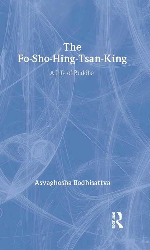 The Fo-Sho-Hing-Tsan-King (Sacred Books of the East)