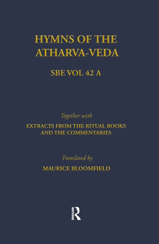 Hymns of the Atharva-Veda (Sacred Books of the East)