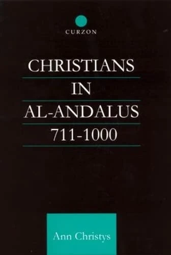 Routledge Christians in Al-Andalus 711-1000 History Book
