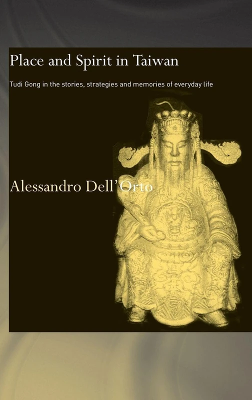Routledge - Place and Spirit in Taiwan: Tudi Gong Ethnography