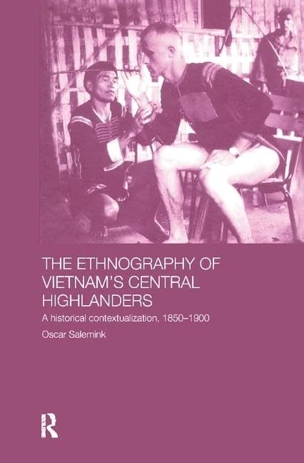 Routledge - Ethnography of Vietnam's Central Highlanders Book