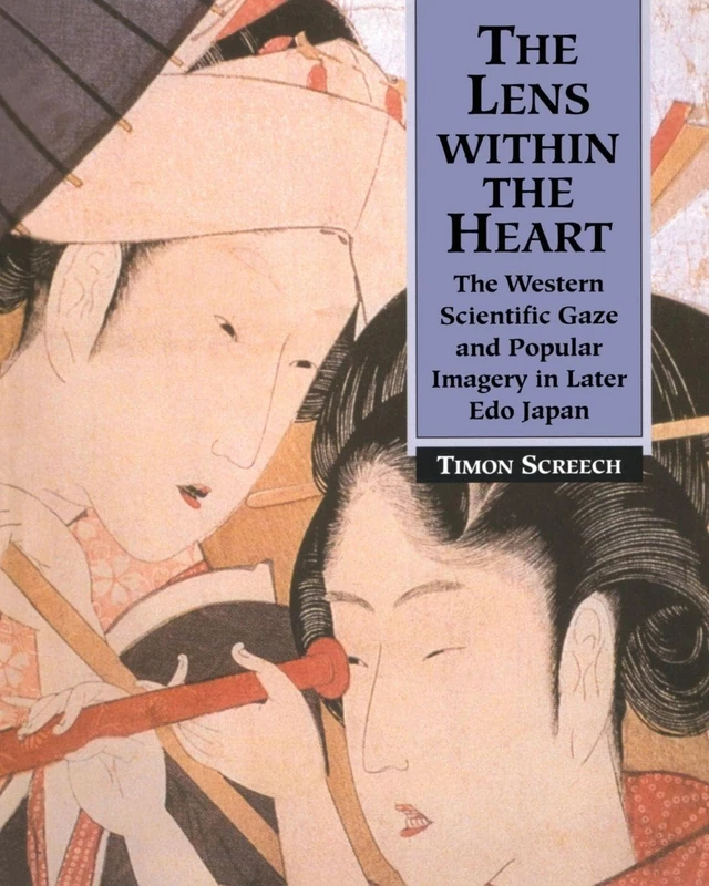 The Lens Within the Heart: The Western Scientific Gaze and Popular Imagery in Later Edo Japan - Image 1