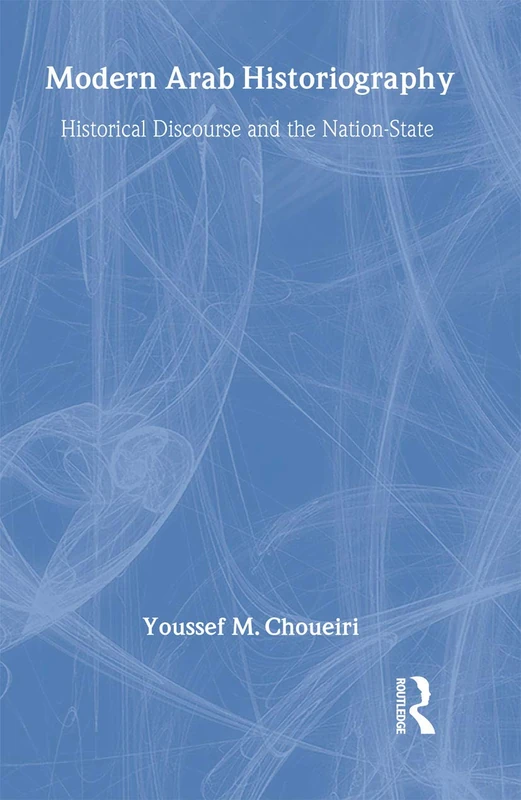 Routledge Modern Arab Historiography - 2nd Edition Book