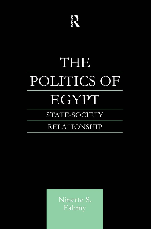 Routledge - The Politics of Egypt: State-Society Relationship