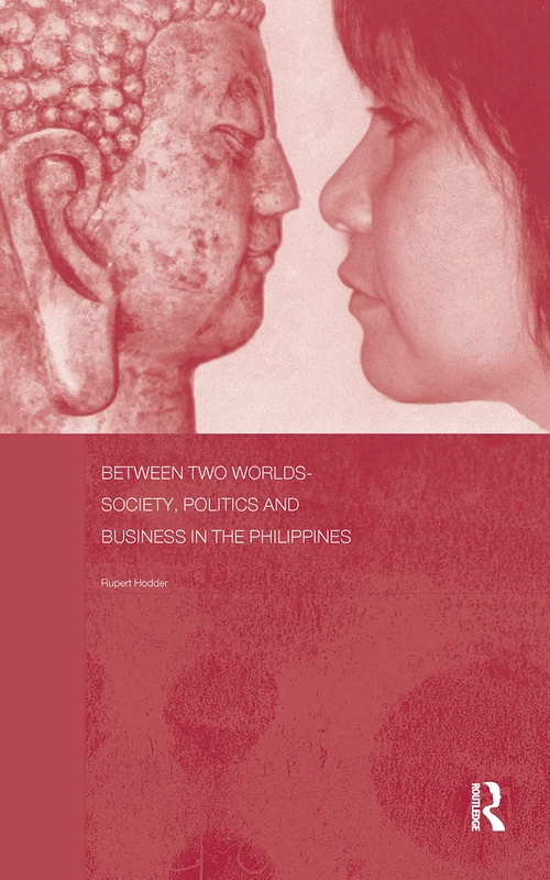 Between Two Worlds - Society, Politics, and Business in the Philippines - Image 1