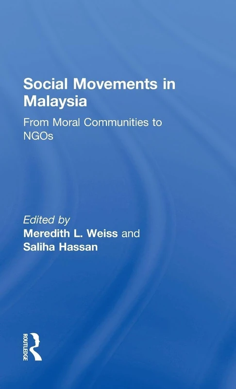 Social Movements in Malaysia: From Moral Communities to NGOs