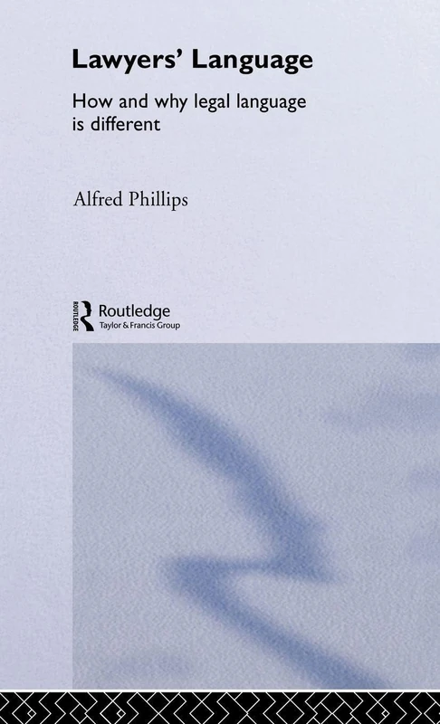 Routledge - Lawyers' Language: The Distinctiveness of Legal Language