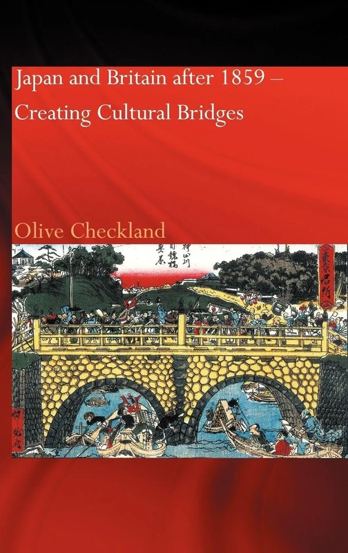 Routledge - Japan and Britain after 1859: Cultural Bridges
