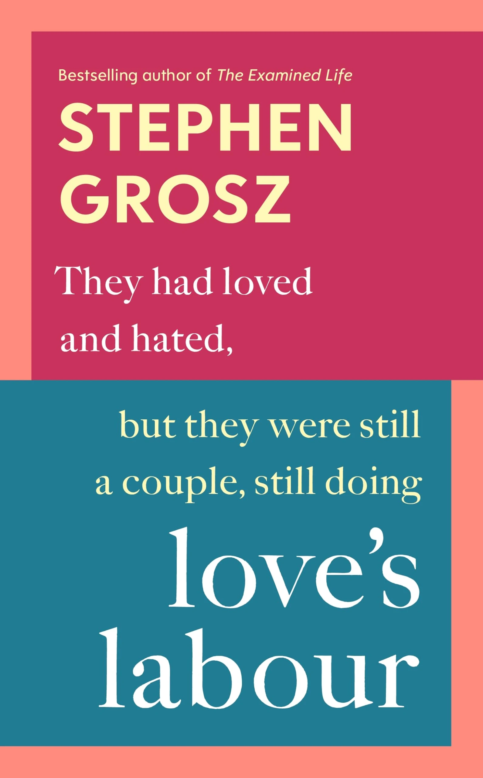 Love’s Labour: The #1 Sunday Times bestselling author examines love and relationships