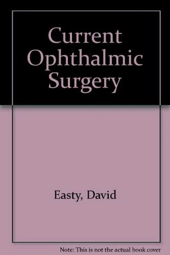 Current Ophthalmic Surgery