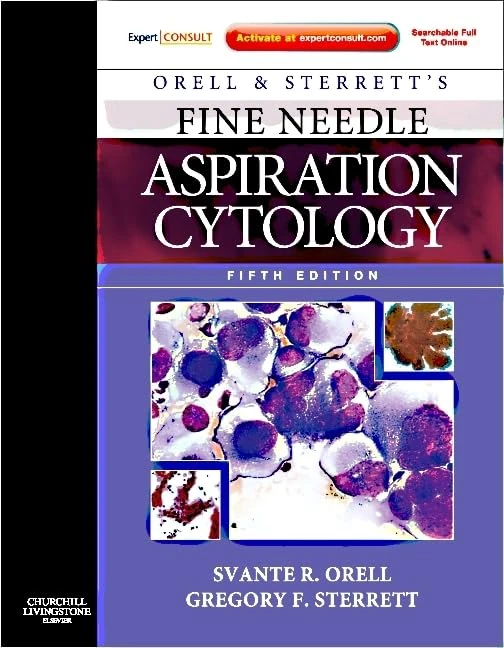 Orell and Sterrett's Fine Needle Aspiration Cytology: Expert Consult: Online and Print (Expert Consult Title: Online + Print)