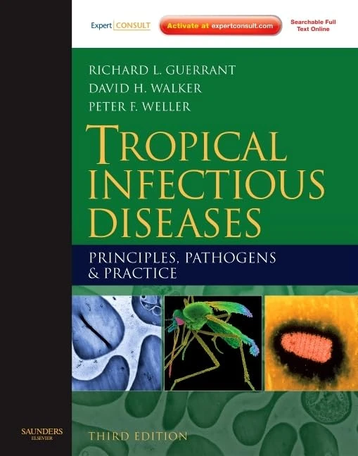 Tropical Infectious Diseases: Principles, Pathogens and Practice (Expert Consult - Online and Print)