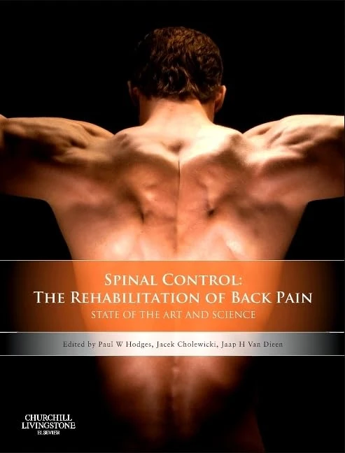 Spinal Control: The Rehabilitation of Back Pain: State of the art and science