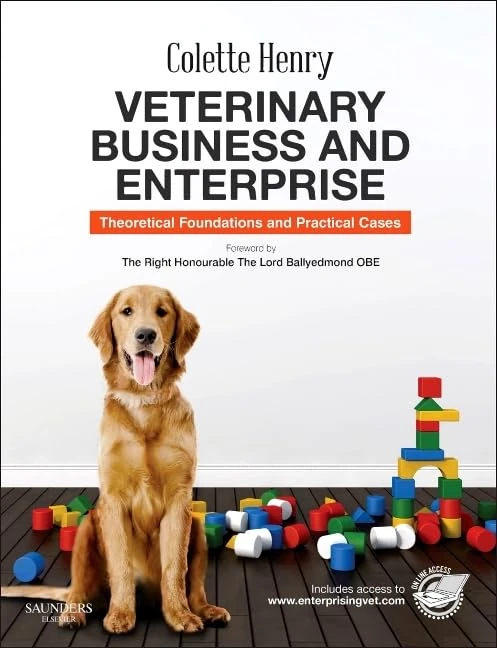 Veterinary Business and Enterprise: Theoretical Foundations And Practical Cases