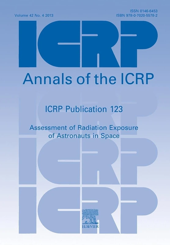 ICRP Publication 123: Assessment of Radiation Exposure of Astronauts in Space (Annals of the ICRP) - Image 1