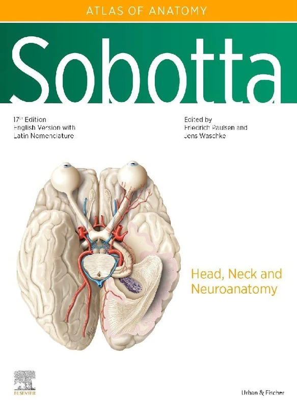Sobotta Atlas of Anatomy, Vol. 3, 17th ed., English/Latin: Head, Neck and Neuroanatomy