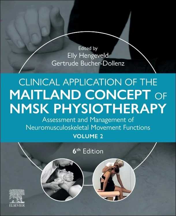 Clinical Application of the Maitland Concept of NMSK Physiotherapy: Assessment and Management of Neuromusculoskeletal Movement Functions - Volume 2