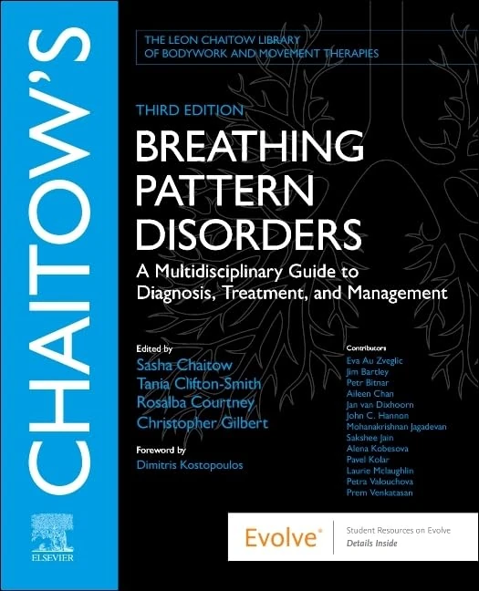 Chaitow's Breathing Pattern Disorders: A Multidisciplinary Guide to Diagnosis, Treatment, and Management (The Leon Chaitow Library of Bodywork and Movement Therapies)