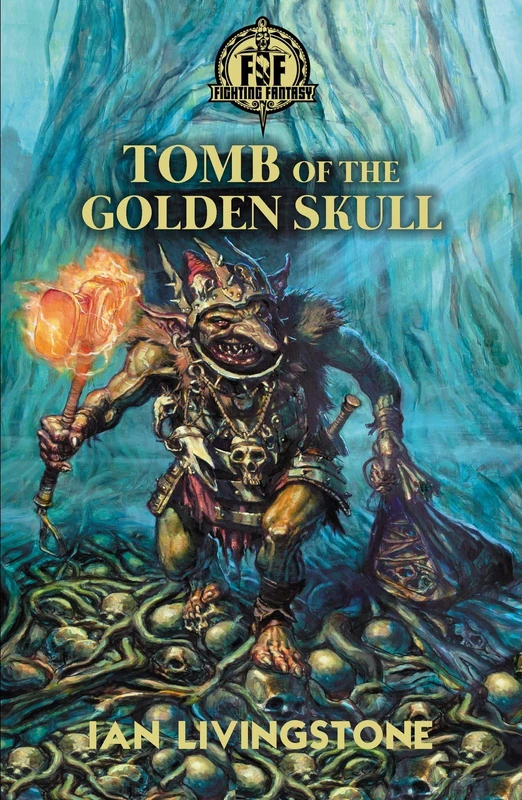 Fighting Fantasy: Tomb of the Golden Skull (a special hardback edition - must-have for fans)