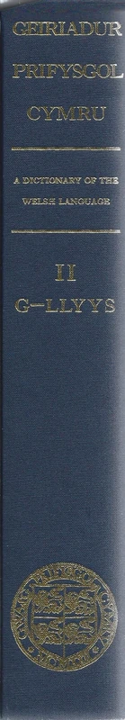 A Dictionary of the Welsh Language: v. 2, Parts 22-36: Geiriadur Prifysgol Cymru (Dictionary of the Welsh Language - Geiriadur Prifysgol Cymru)