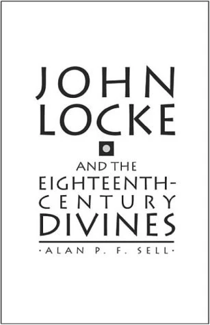 John Locke and the Eighteenth Century Divines