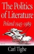 The Politics of Literature: Poland, 1945-89 (University of Wales - Pocket Guide)