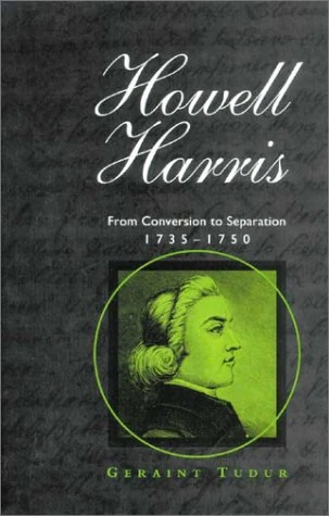 Howell Harris: From Conversion to Separation 1735-1750 (Bangor History of Religion) - Image 1