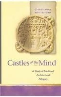 Castles of the Mind: A Study of Medieval Architectural Allegory (Religion & Culture in the Middle Ages) (Religion and Culture in the Middle Ages)