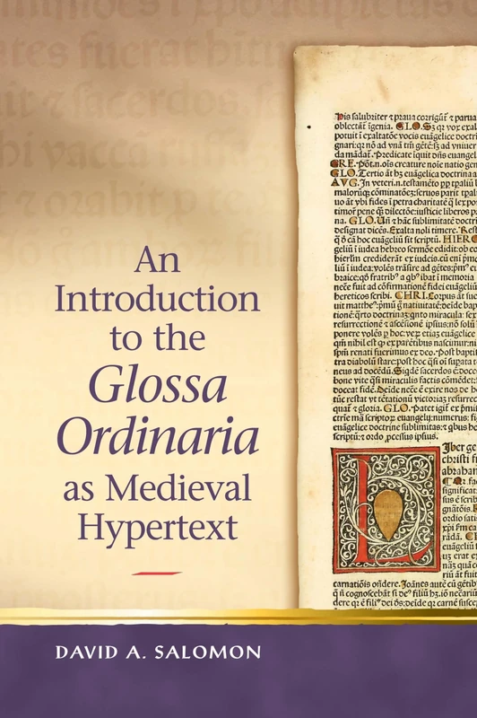 An Introduction to the 'Glossa Ordinaria' as Medieval Hypertext (Religion and Culture in the Middle Ages)