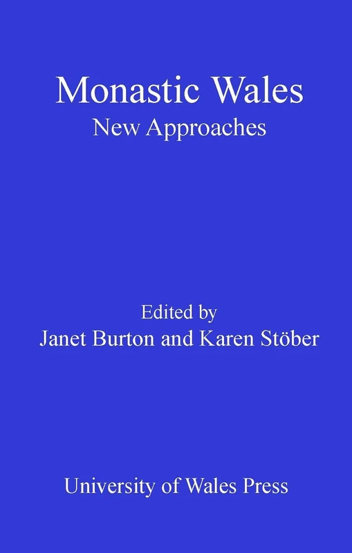 Monastic Wales: New Approaches
