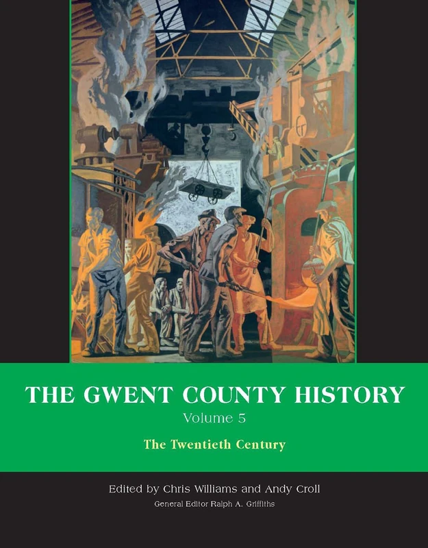 Gwent County History Volume V: The Twentieth Century