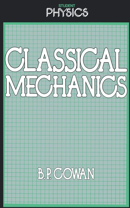 Classical Mechanics (Student Physics Series)